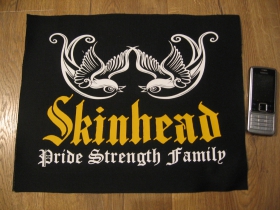 Skinhead - Pride, Strength, Family chrbtová nášivka veľkosť cca. A4 (po krajoch neobšívaná)