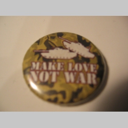 Make Love not War kovový odznak priemer 25mm